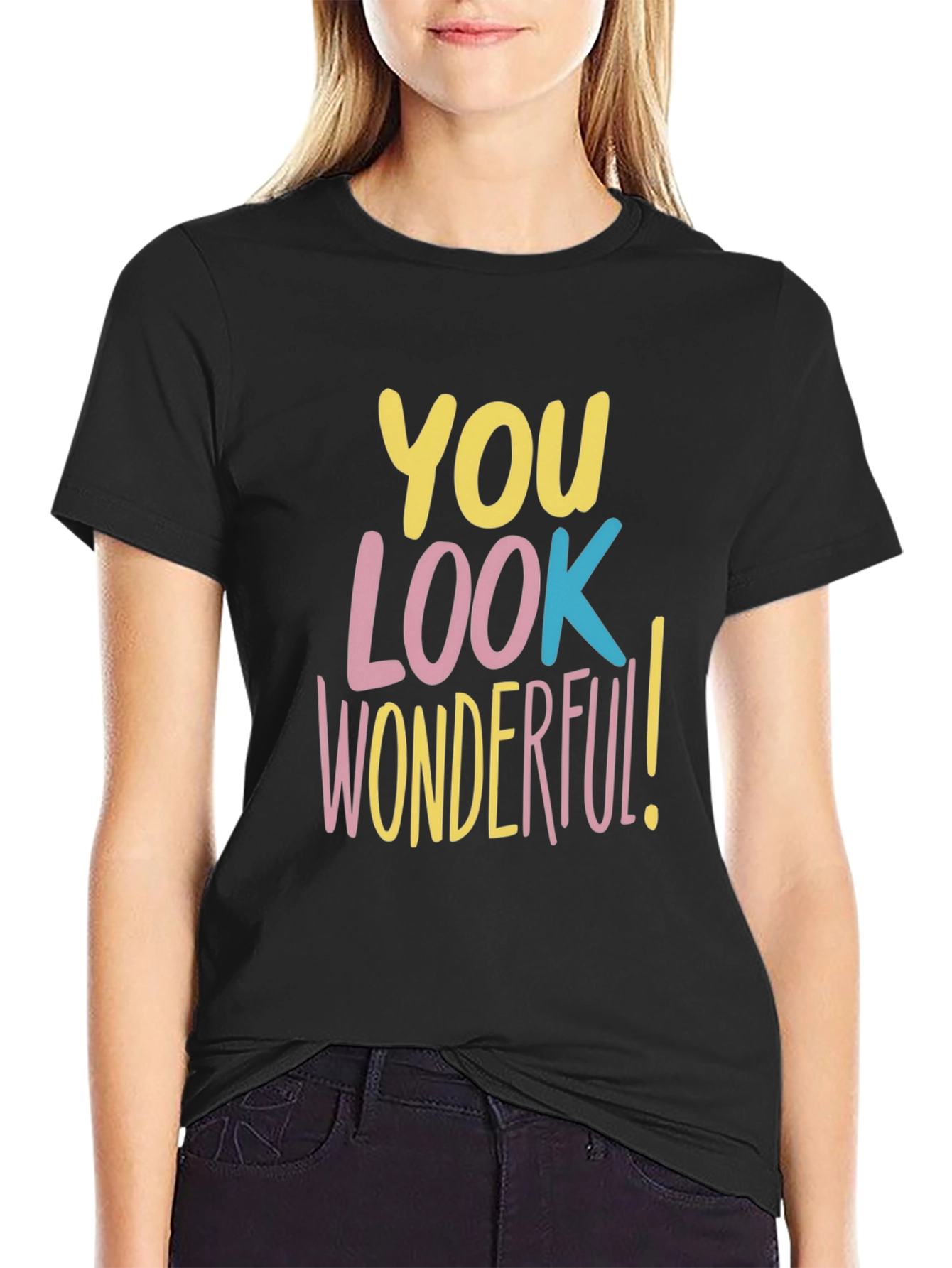 Black You Look Wonderful T-Shirt - Trendy Graphic Tee view 2