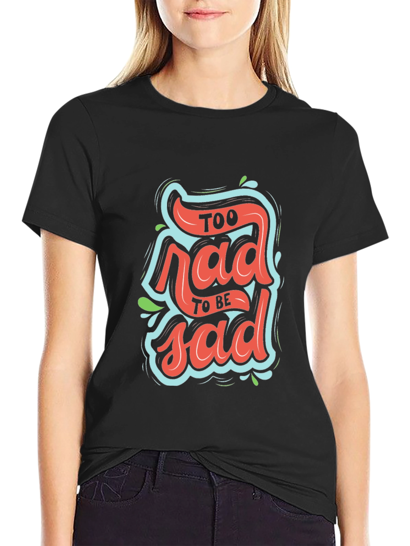 Black Too Rad To Be Sad Graphic T-Shirt view 2