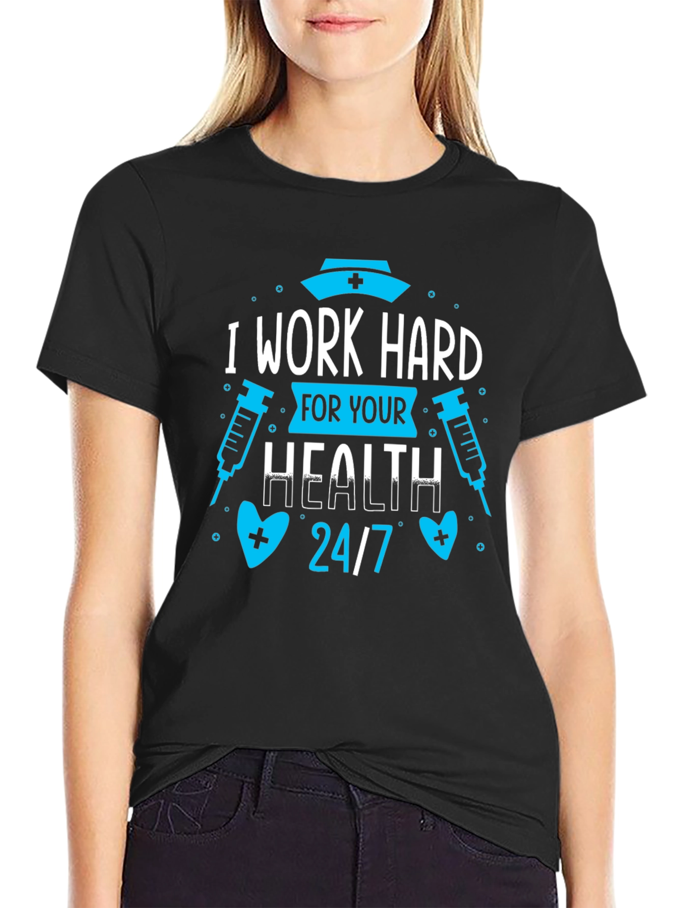 Black Nurse T-Shirt: I Work Hard For Your Health 24/7 view 2