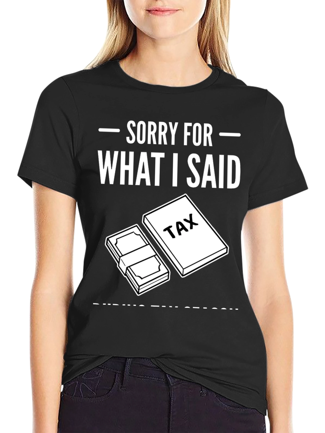 Black Sorry For What I Said T-Shirt view 2