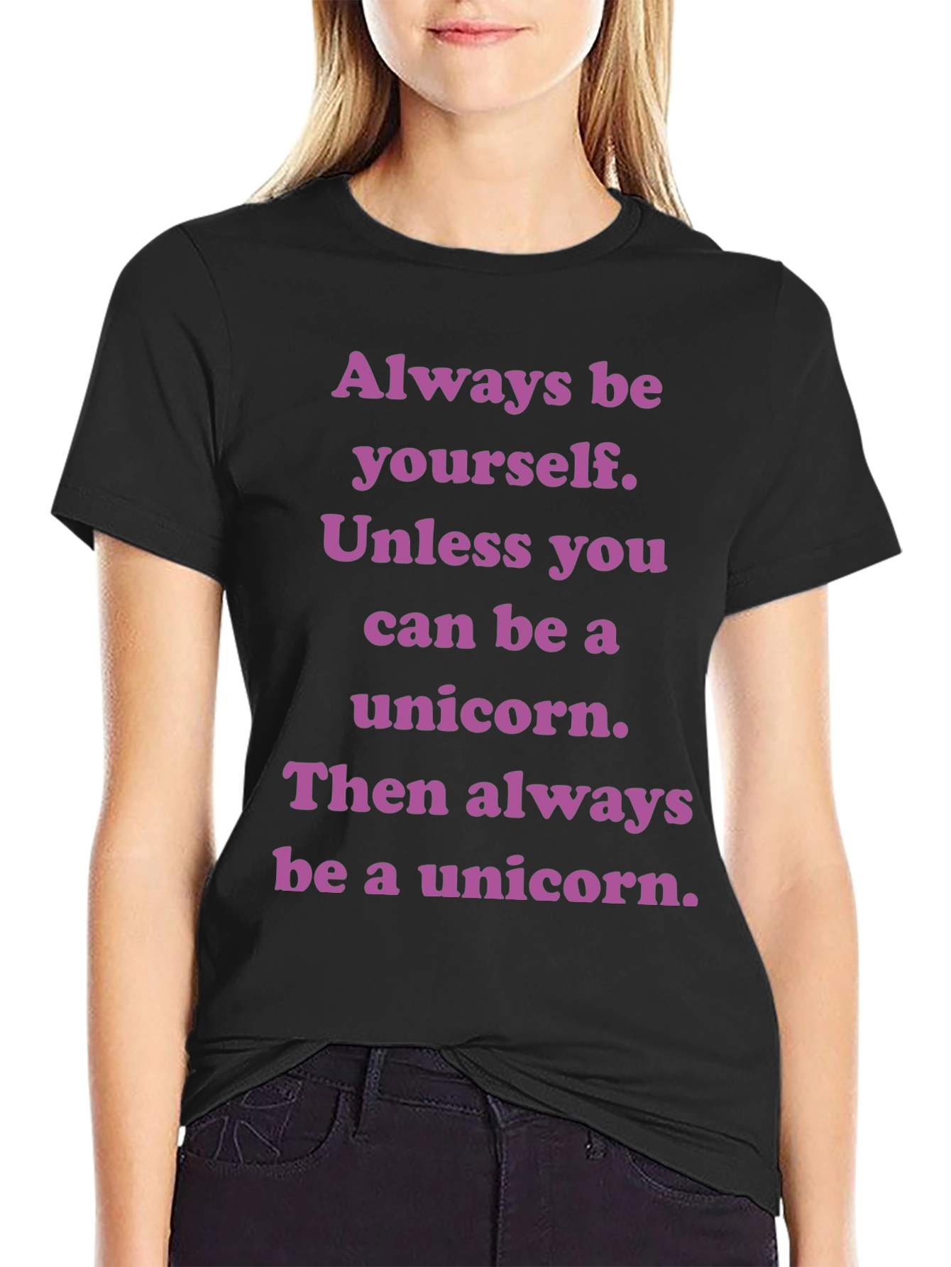 Black Unicorn T-Shirt: Always Be Yourself Unless... view 2