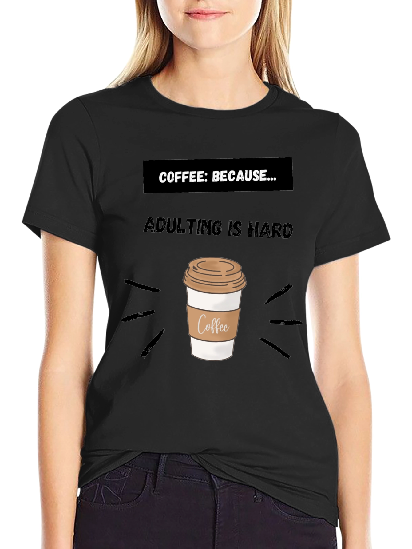 Black Coffee: Because Adulting Is Hard T-Shirt view 2