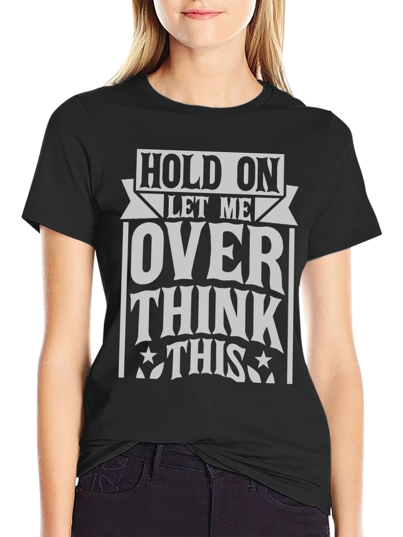 Black Hold On Overthink This T-Shirt view 2