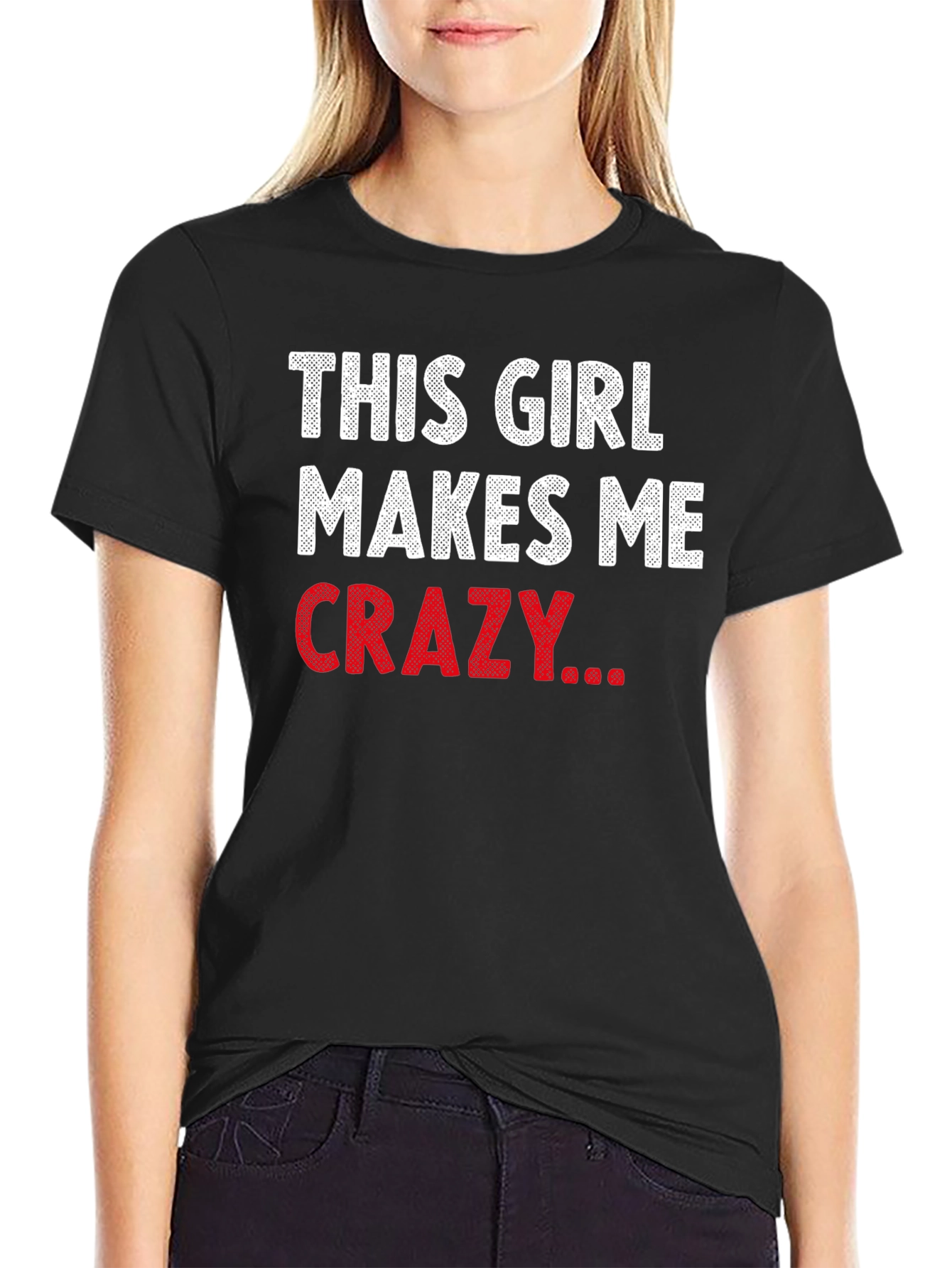 Black This Girl Makes Me Crazy Funny Graphic T-Shirt view 2