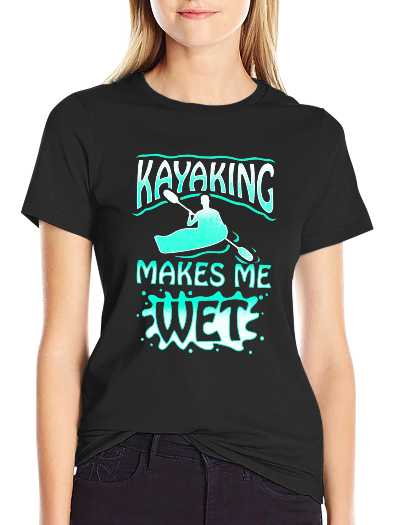 Black Kayaking Makes Me Wet T-Shirt - Funny Water Sports Tee view 2