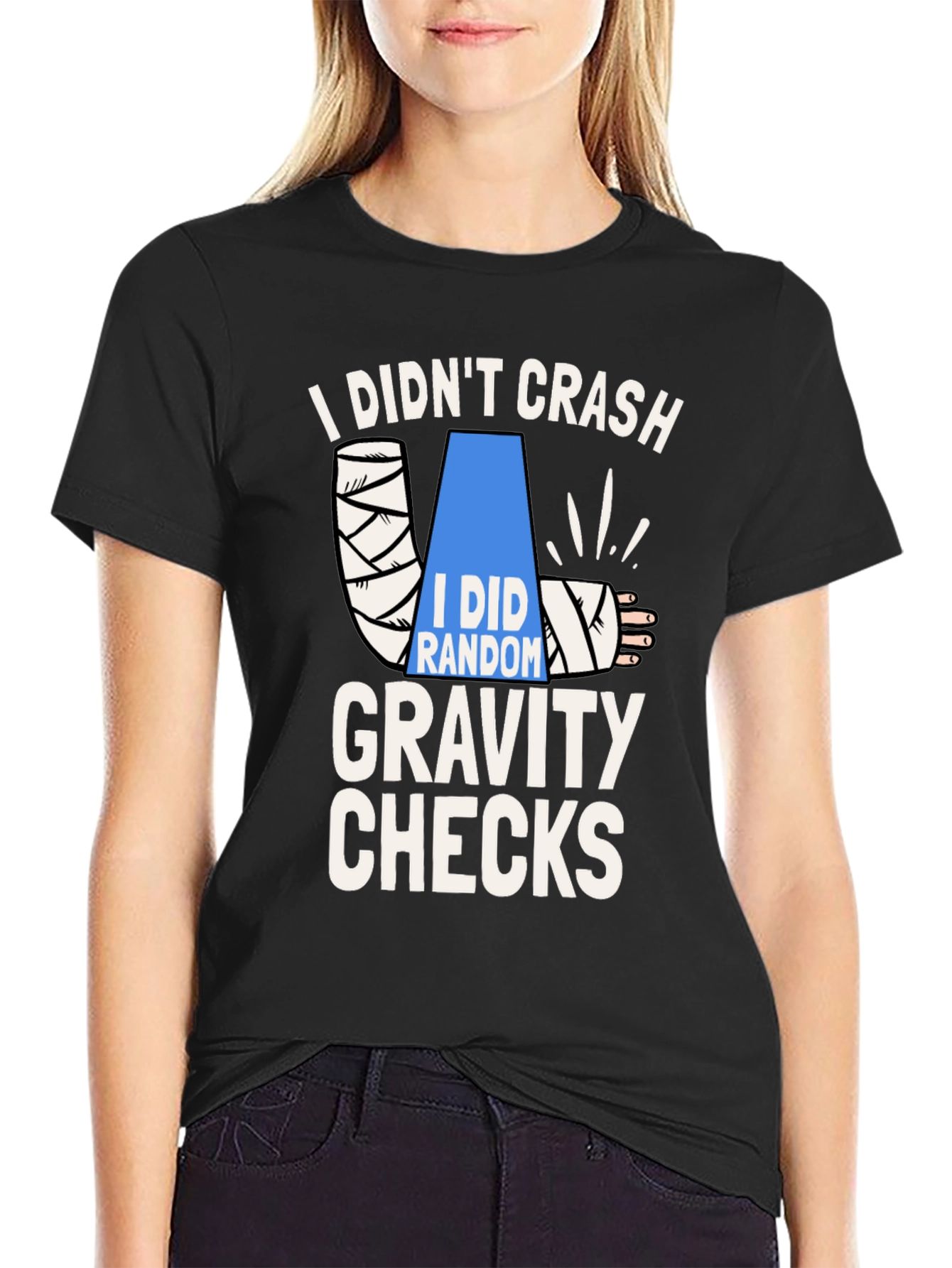 Black I Didn't Crash Gravity Checks Funny T-Shirt view 2
