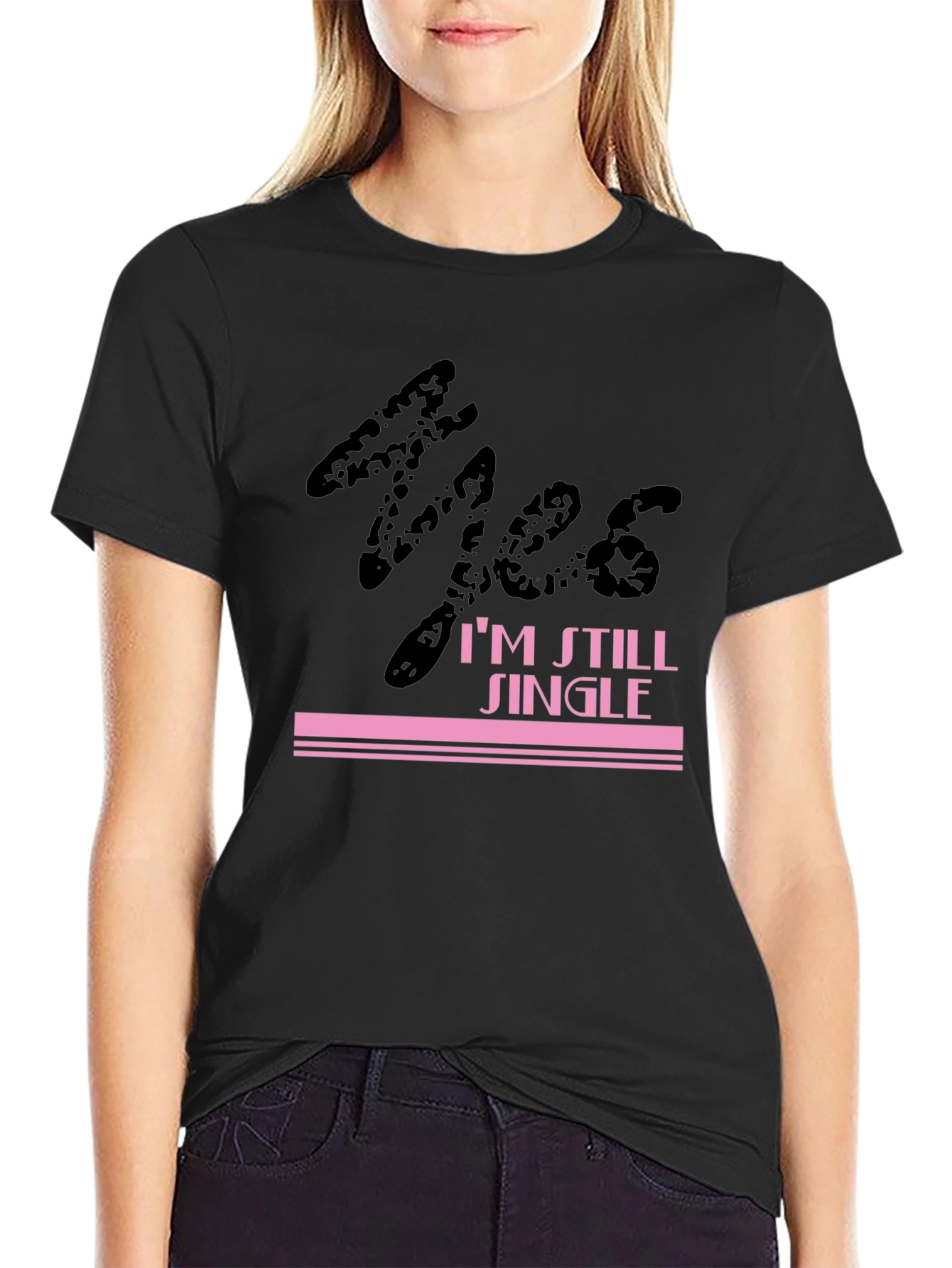 Funny Single Life T-Shirt - Yes, I'm Still Single! - 2