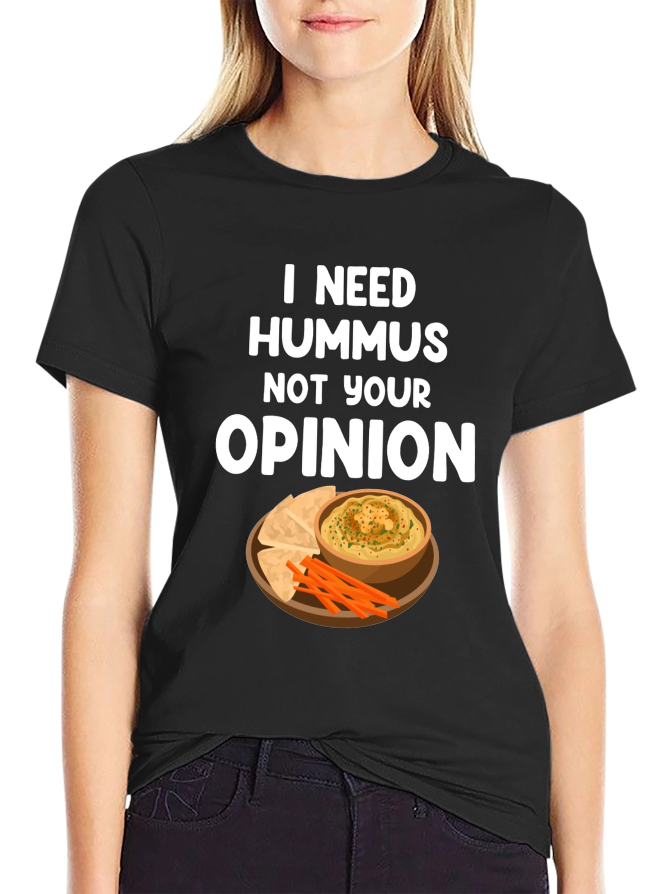 Black Hummus Lover T-Shirt - I Need Hummus, Not Your Opinion view 2