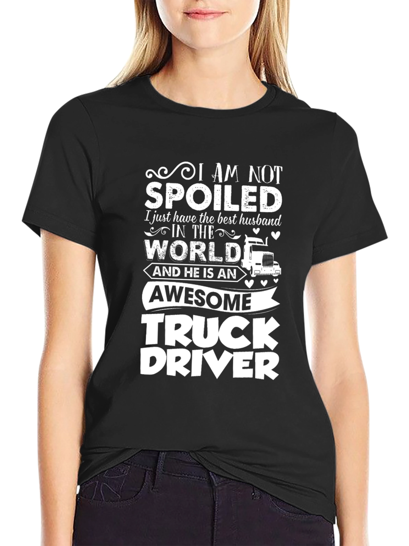 Black I Am Not Spoiled Truck Driver T-Shirt view 2