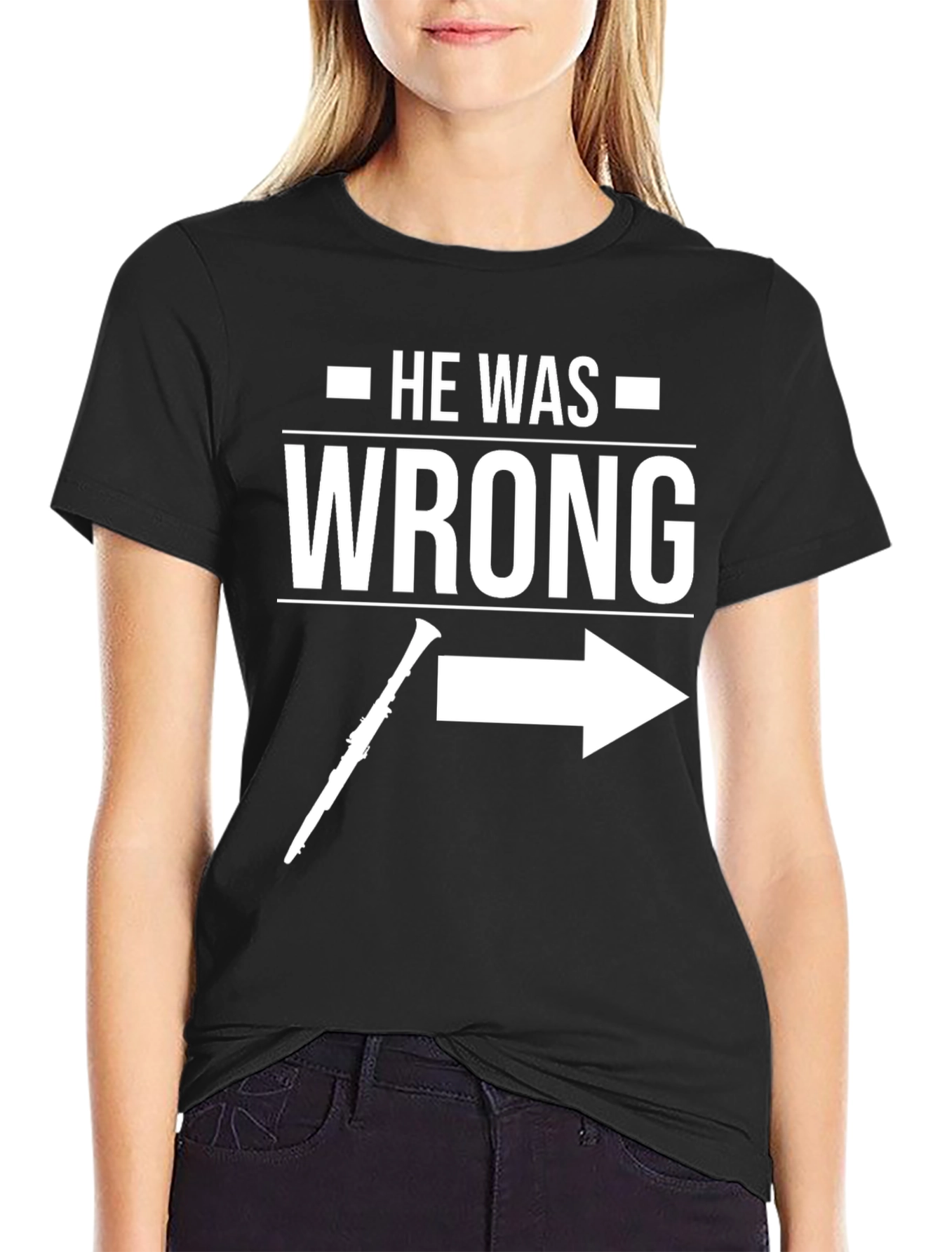 Black He Was Wrong T-Shirt - Funny Clarinet Player Gift view 2