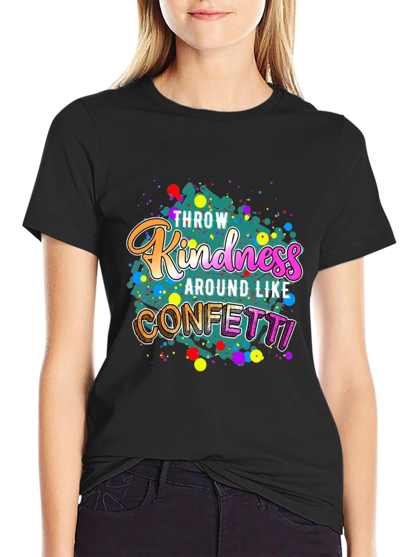 Black Throw Kindness Around Like Confetti Black T-Shirt view 2