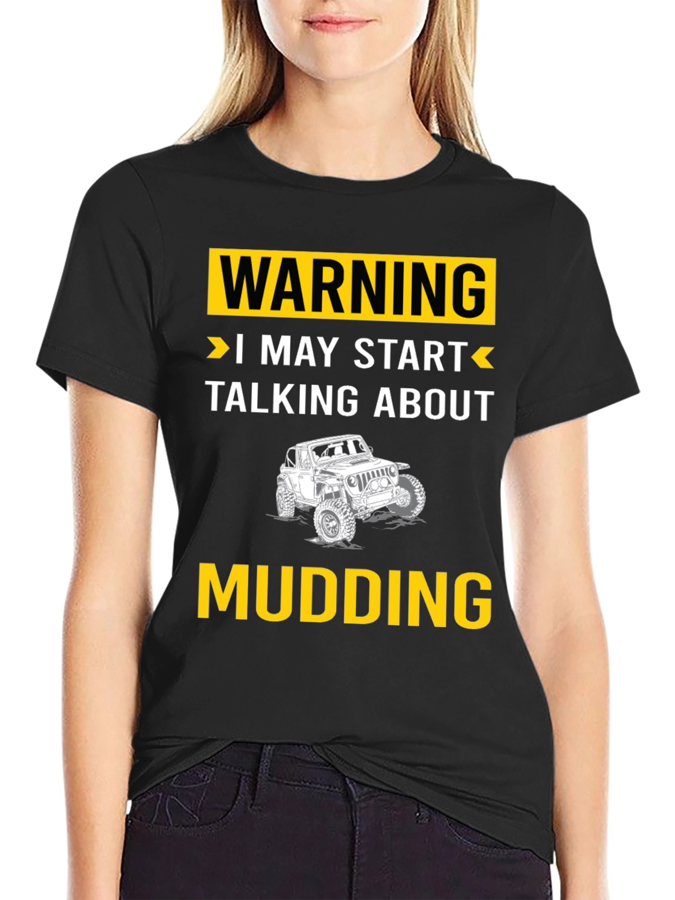 Black Warning I May Start Talking About Mudding T-Shirt view 2