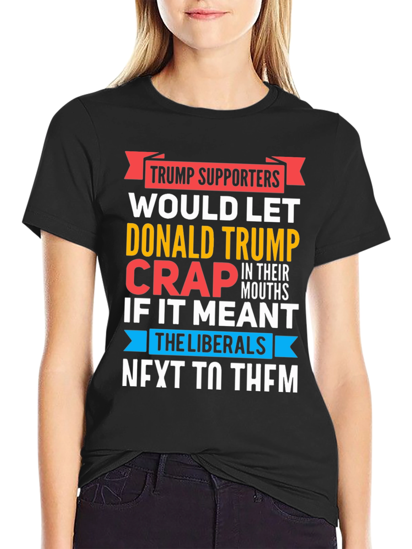 Black Funny Anti-Liberal T-Shirt - Trump Supporters view 2