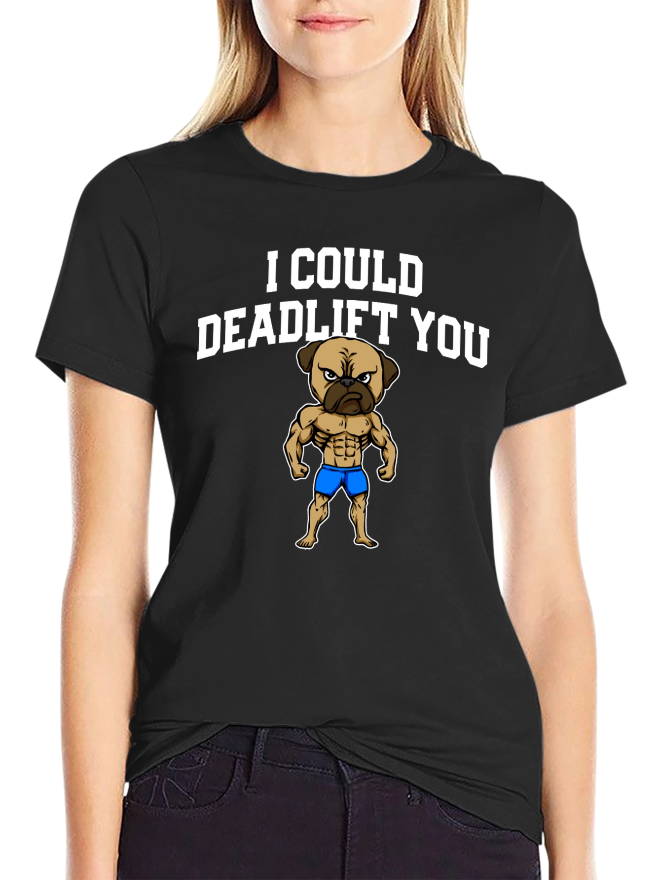 Black I Could Deadlift You - Funny Pug T-Shirt view 2