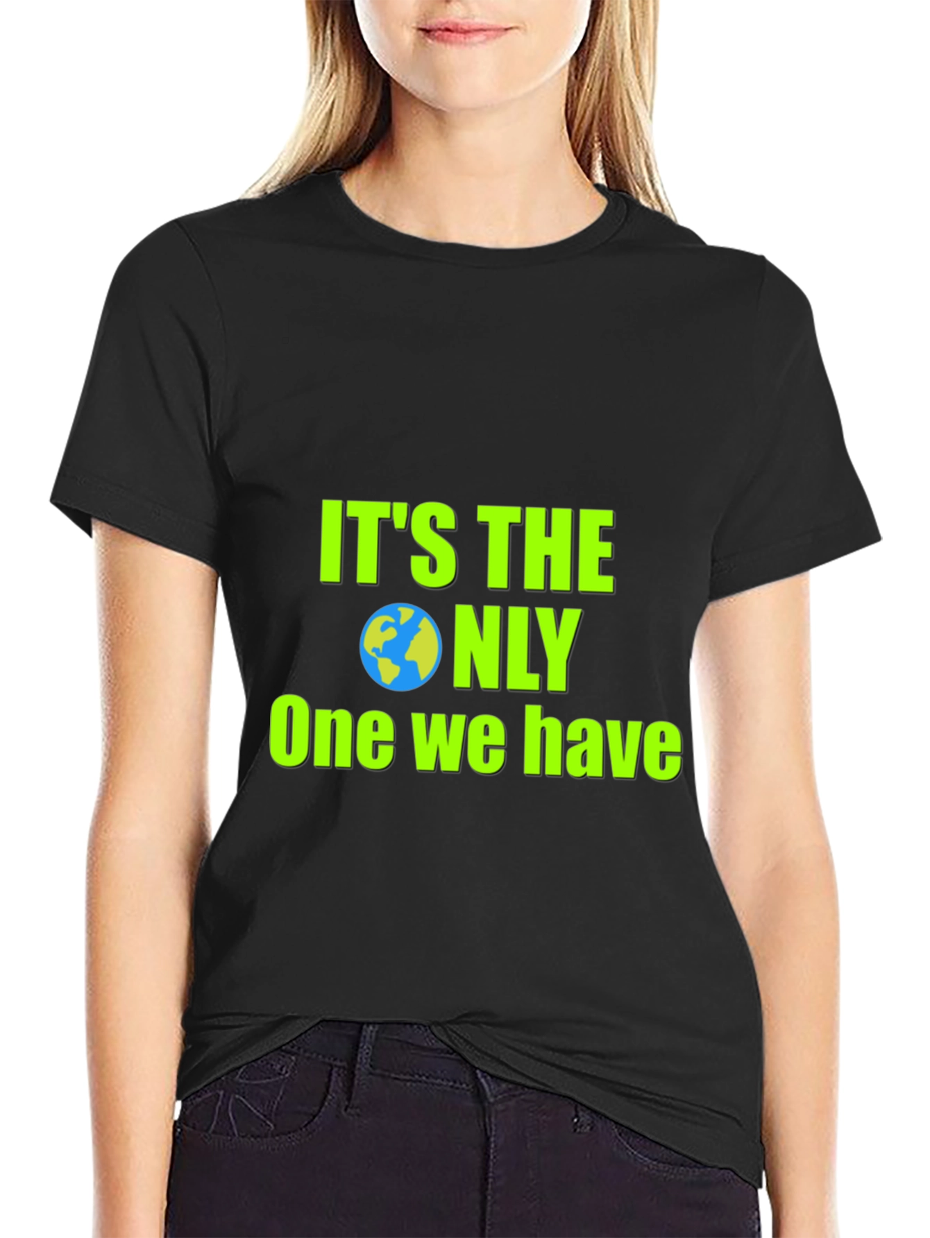 Earth Day T-Shirt - It's The Only One We Have - 2