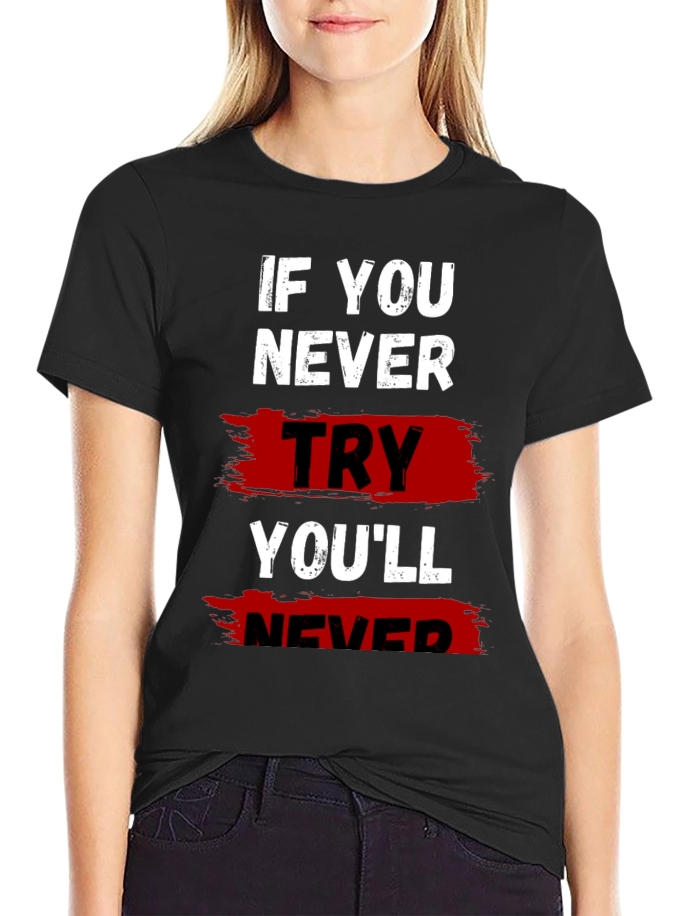 Black If You Never Try Graphic T-Shirt view 2