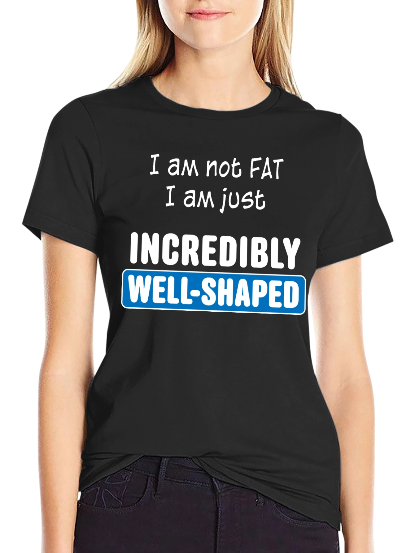 Black Funny "Incredibly Well-Shaped" Graphic T-Shirt view 2