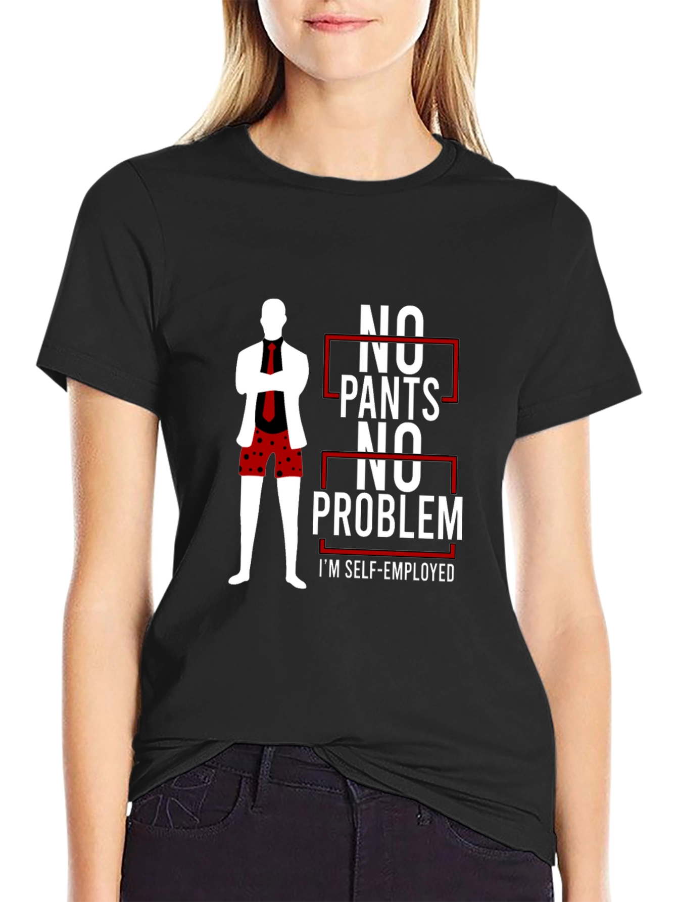 Black No Pants No Problem T-Shirt - Self-Employed view 2