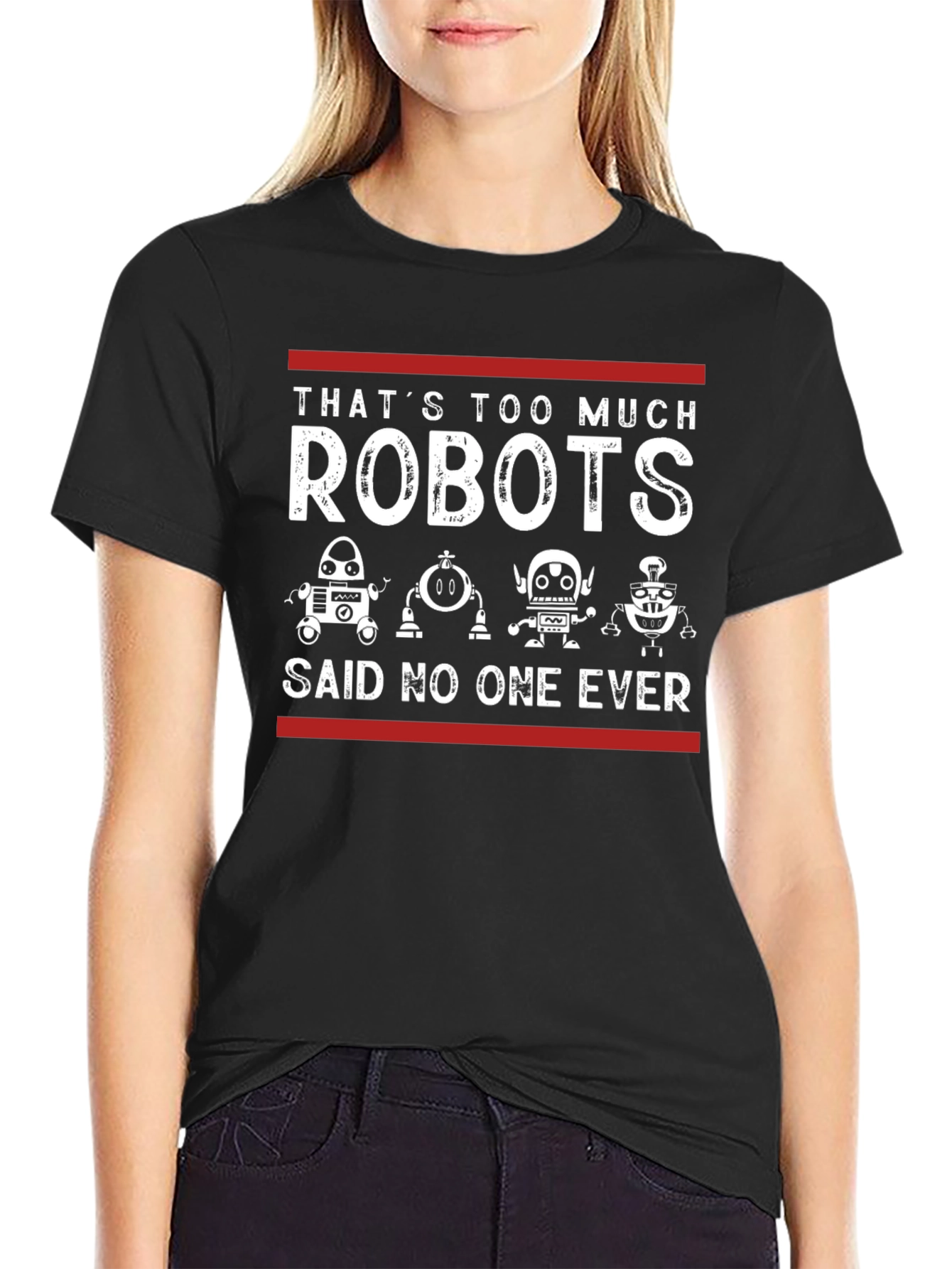Black That's Too Much Robots - Funny Graphic Tee view 2