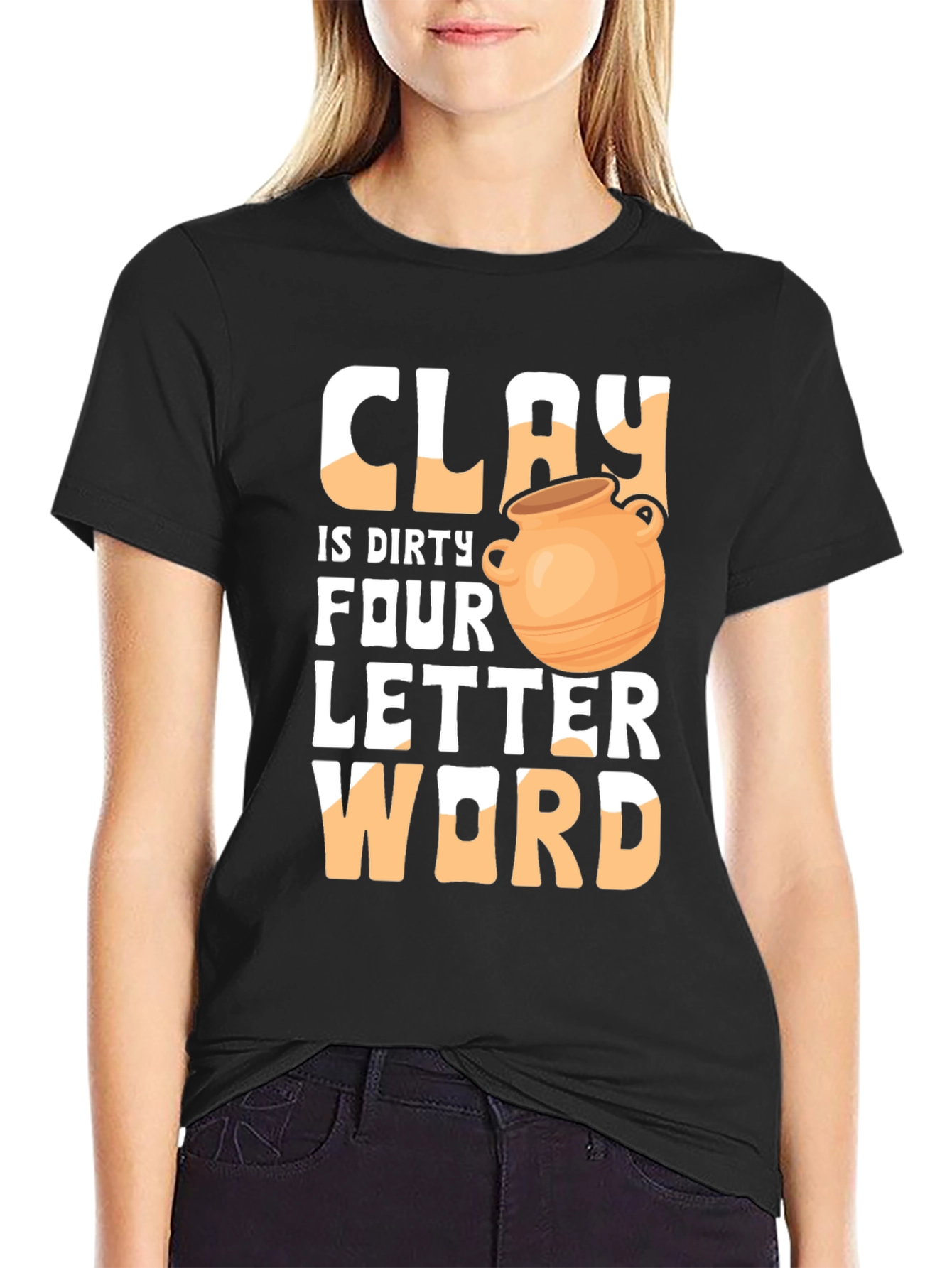 Black Clay is Dirty Four Letter Word T-Shirt view 2