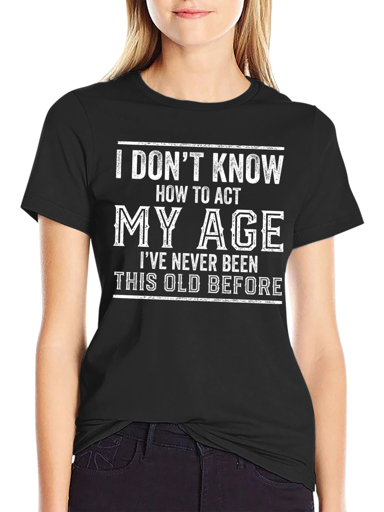 Black Funny Age Humor T-Shirt: I Don't Know How To Act view 2