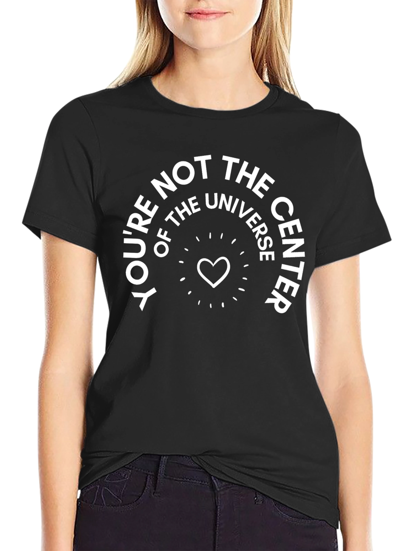 Black You're Not The Center Universe T-Shirt view 2