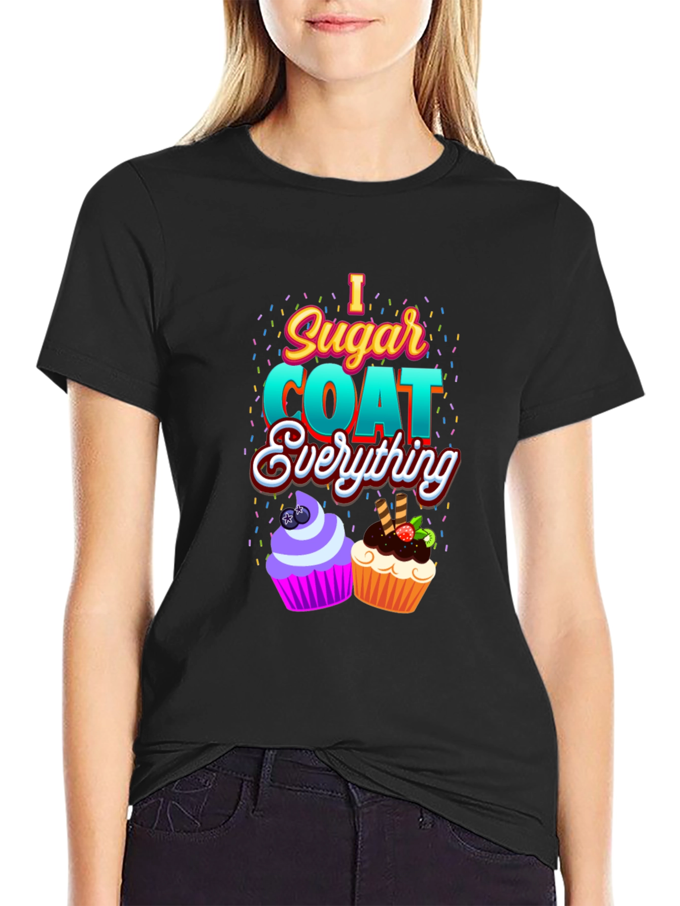 Black I Sugar Coat Everything T-Shirt view 2