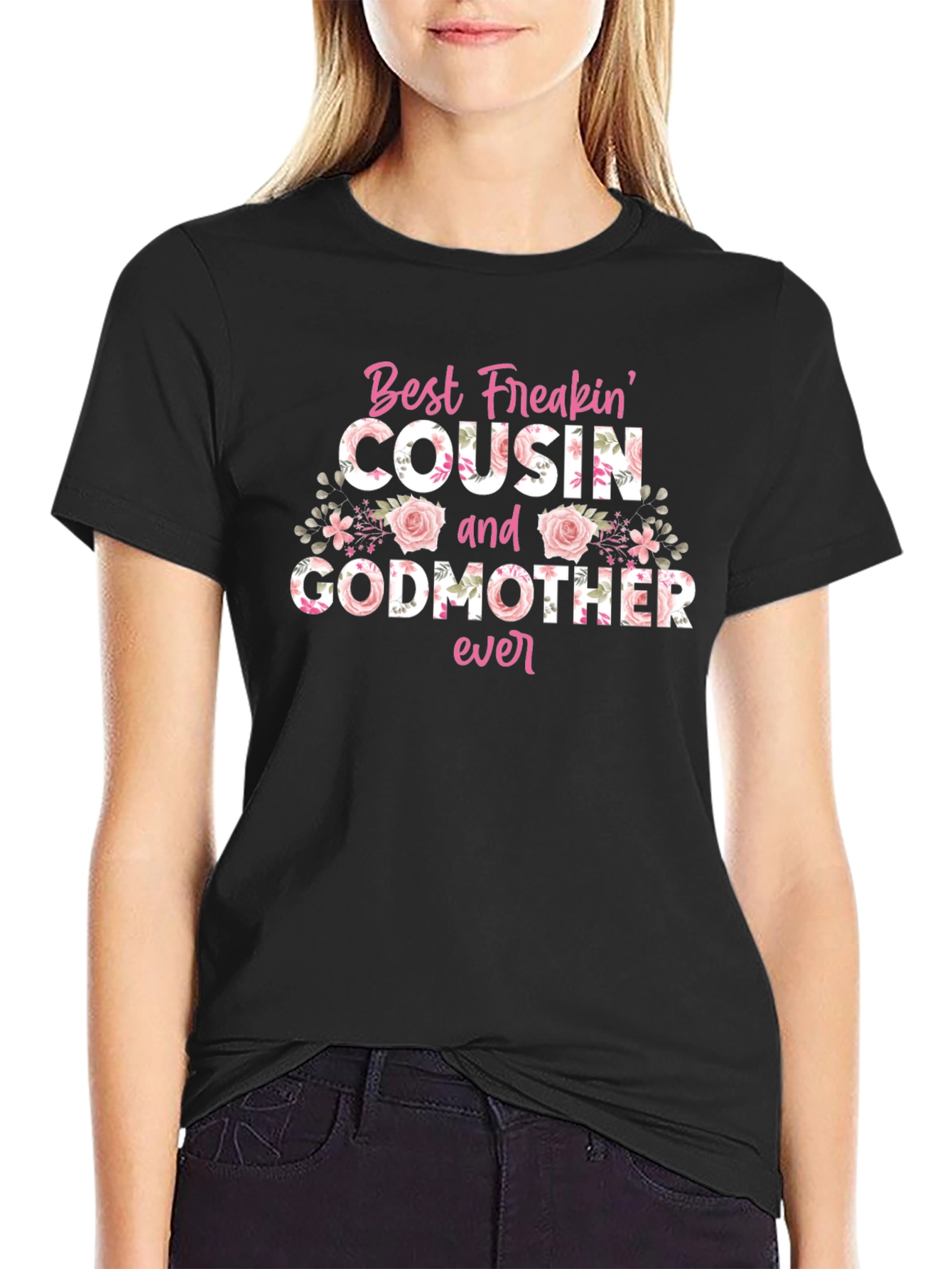 Black Best Freakin' Cousin & Godmother Ever T-Shirt view 2