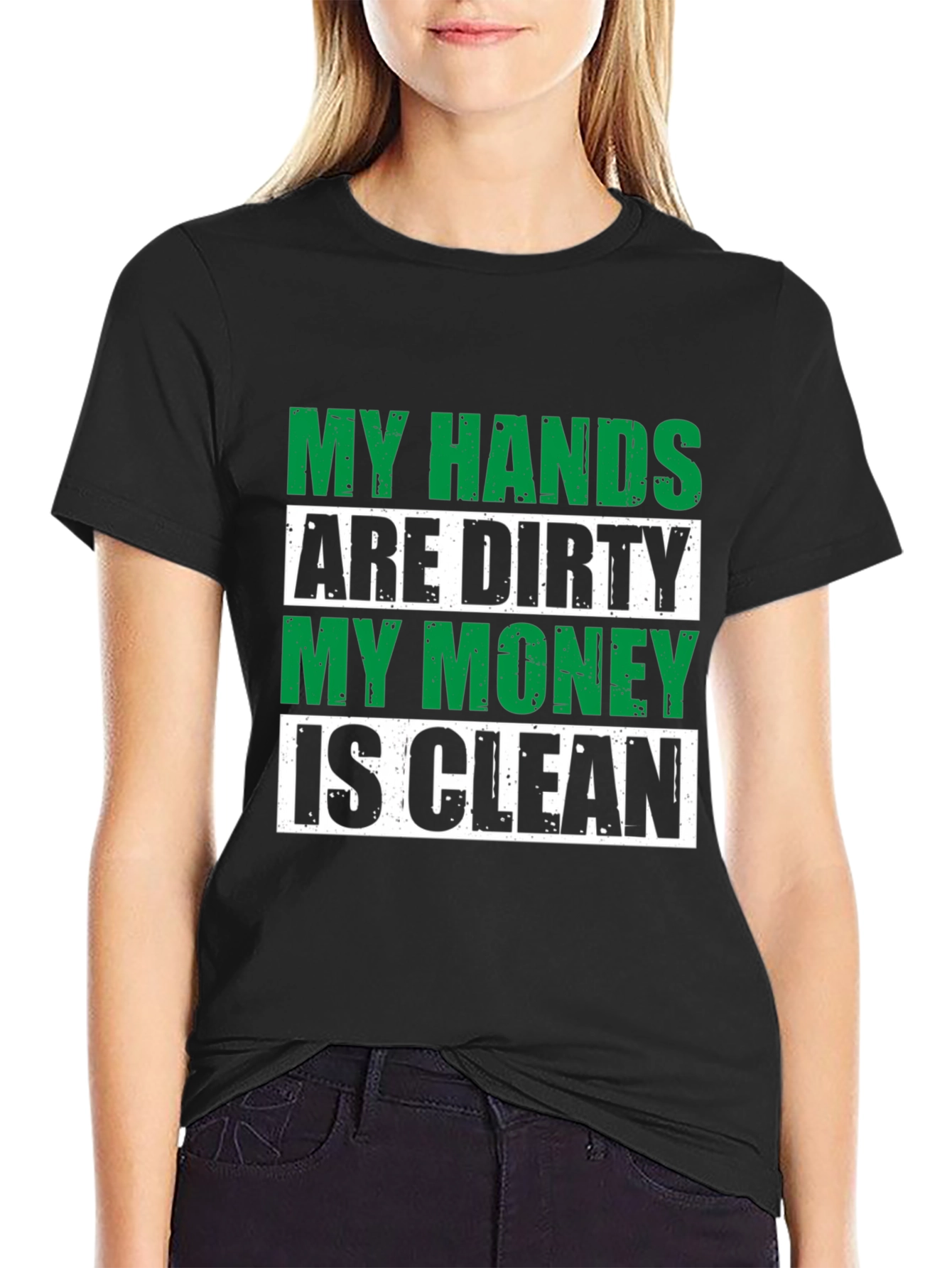 Black My Hands Are Dirty, My Money Is Clean Graphic Tee view 2