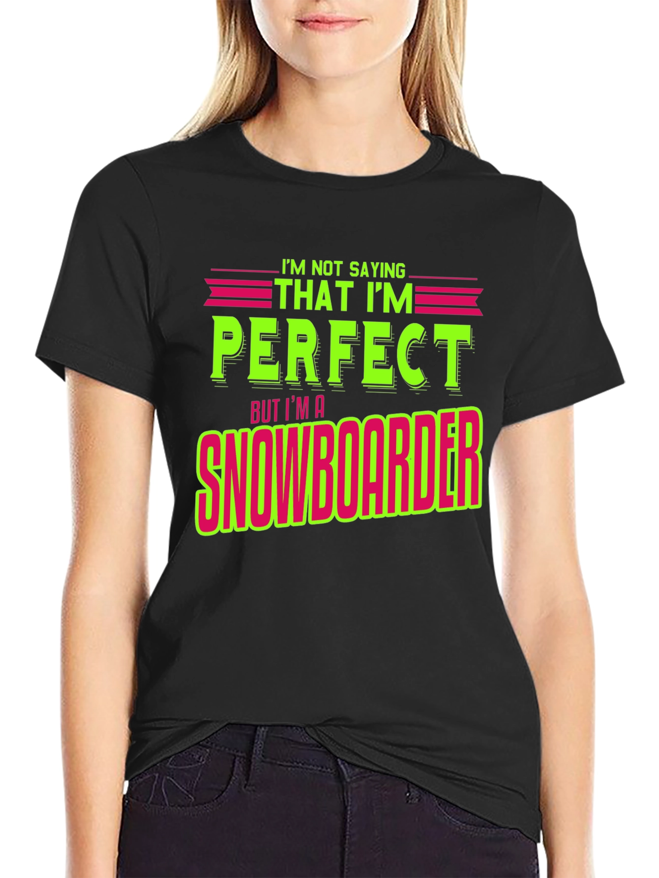 Black Funny Snowboarder T-Shirt - "I'm Not Saying I'm Perfect" view 2