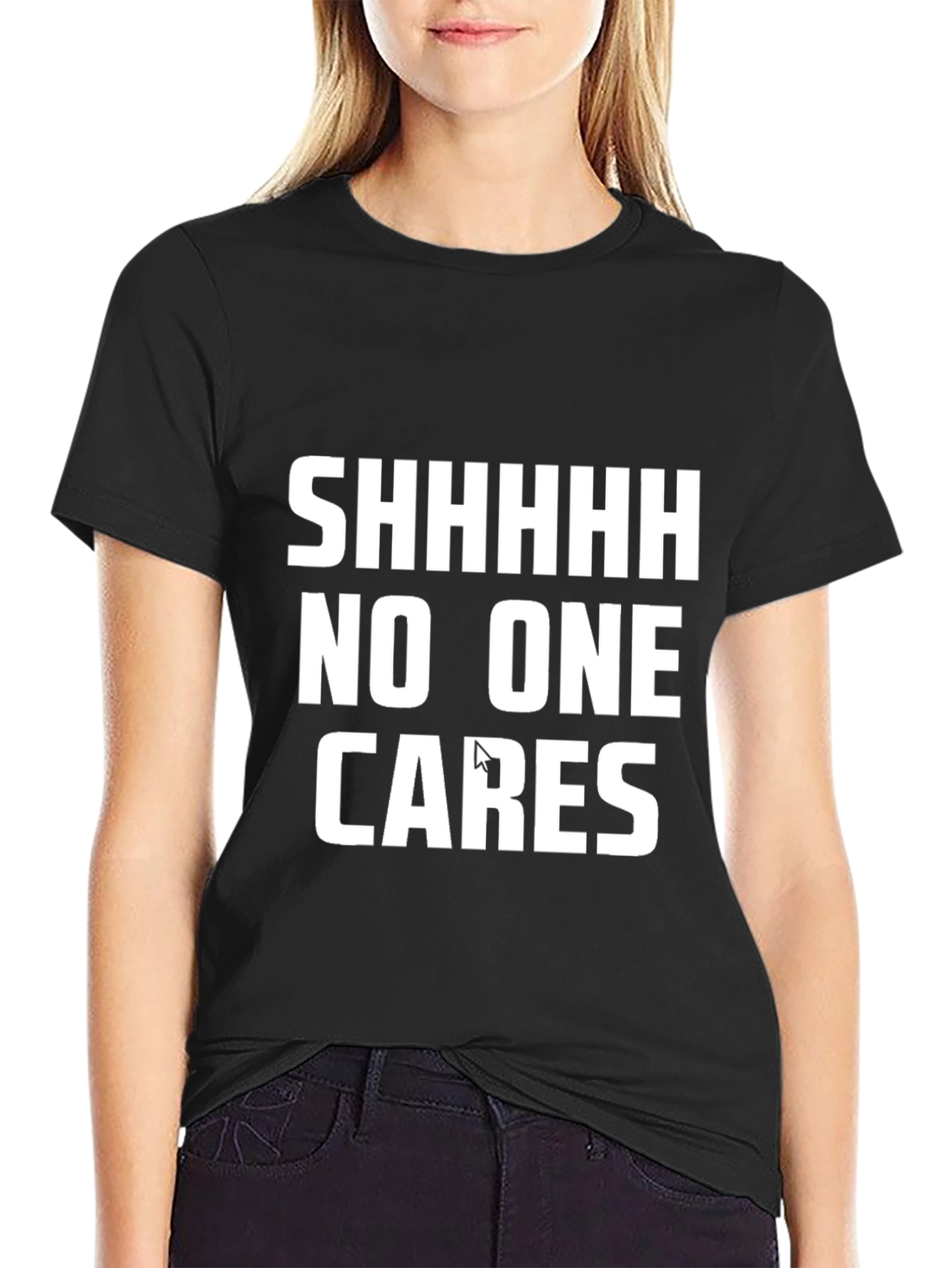 Black SHHHHH No One Cares Graphic Tee - Bold Statement T-Shirt view 2