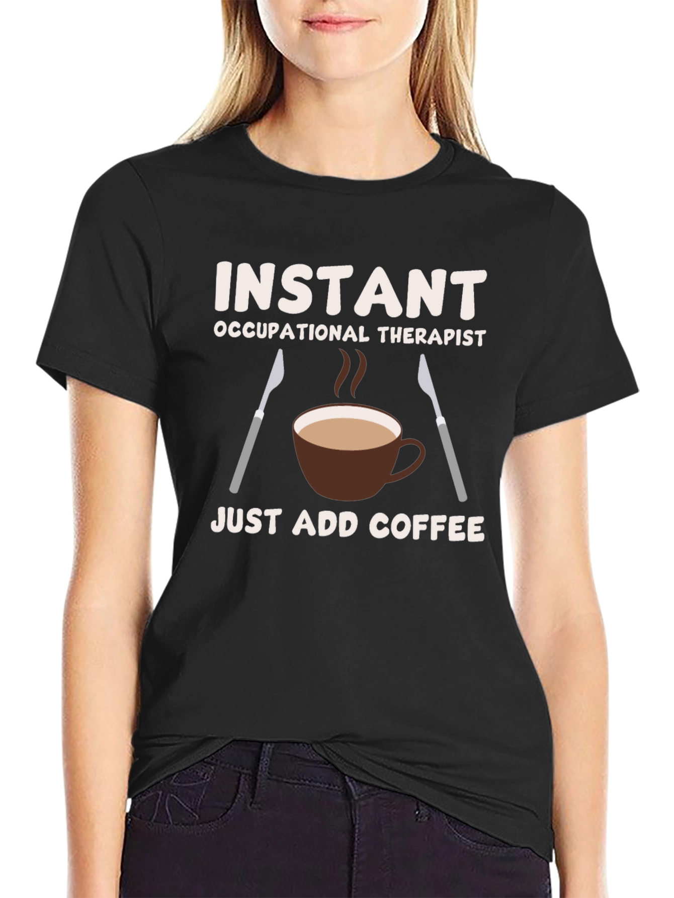 Black Instant Occupational Therapist Coffee T-Shirt view 2