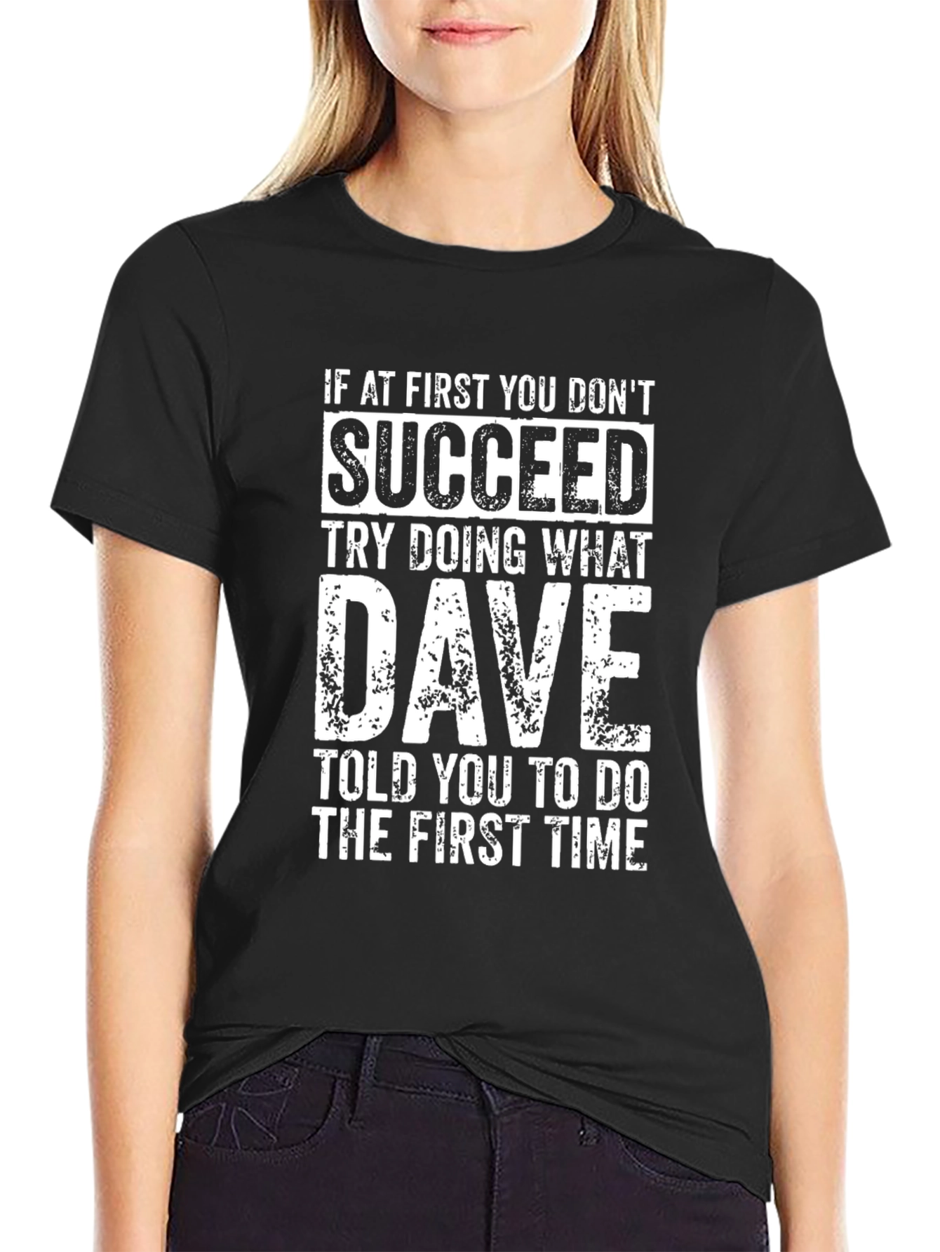 Black Succeed T-Shirt - Funny Dave Quote Tee view 2