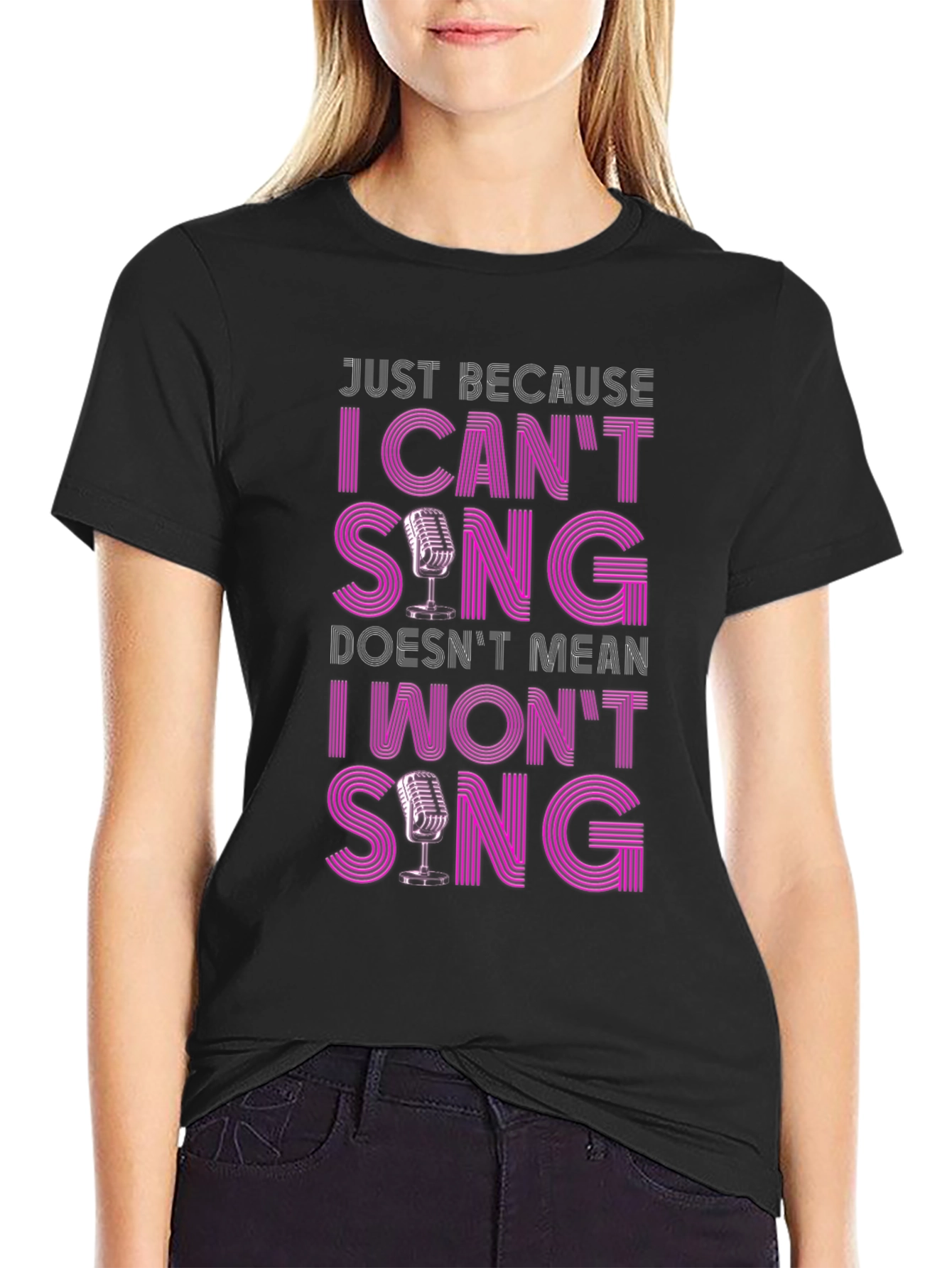 Black Funny Singer T-Shirt: I Can't Sing, I Won't Sing! view 2