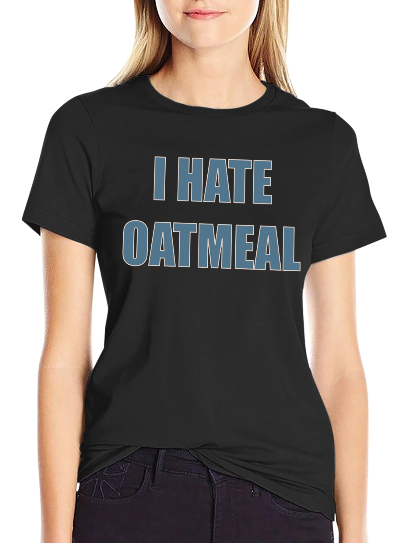 Black I Hate Oatmeal T-Shirt - Funny Novelty Tee view 2