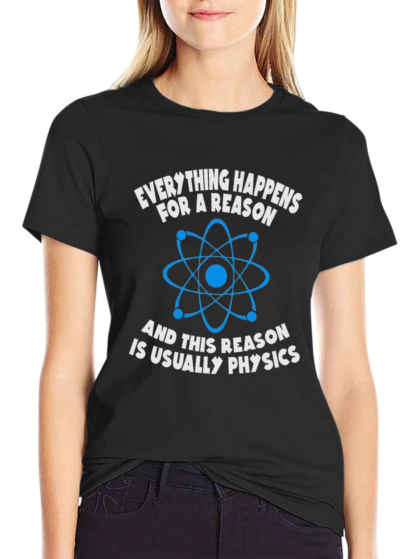 Black Physics T-Shirt: Everything Happens For A Reason view 2