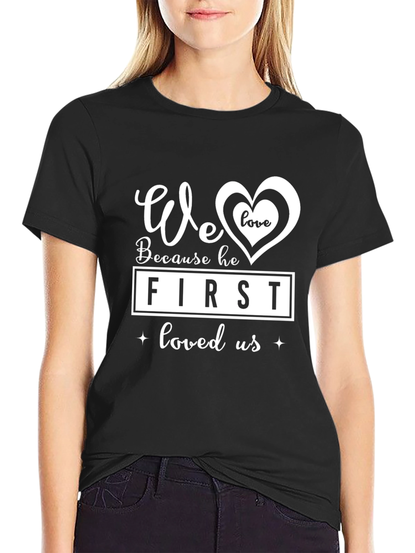 Black We Love Because He First Loved Us Graphic Tee view 2