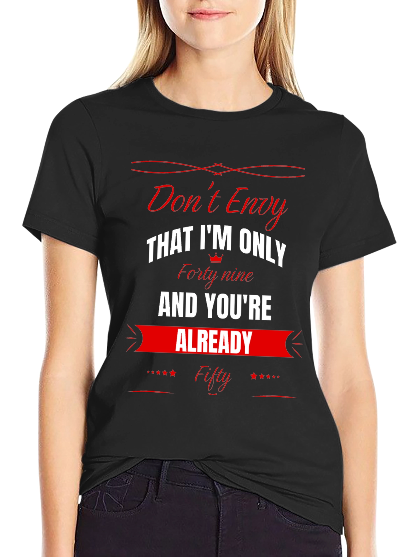 Black Don't Envy Funny 49th Birthday T-Shirt view 2