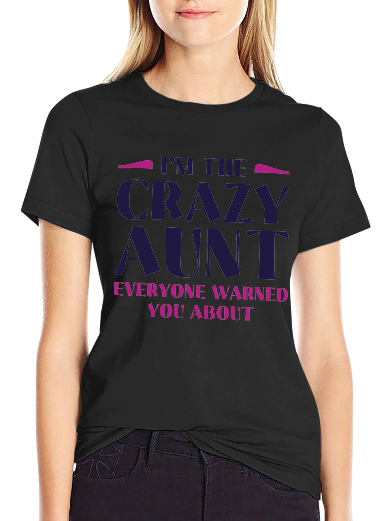 Black I'm The Crazy Aunt T-Shirt view 2