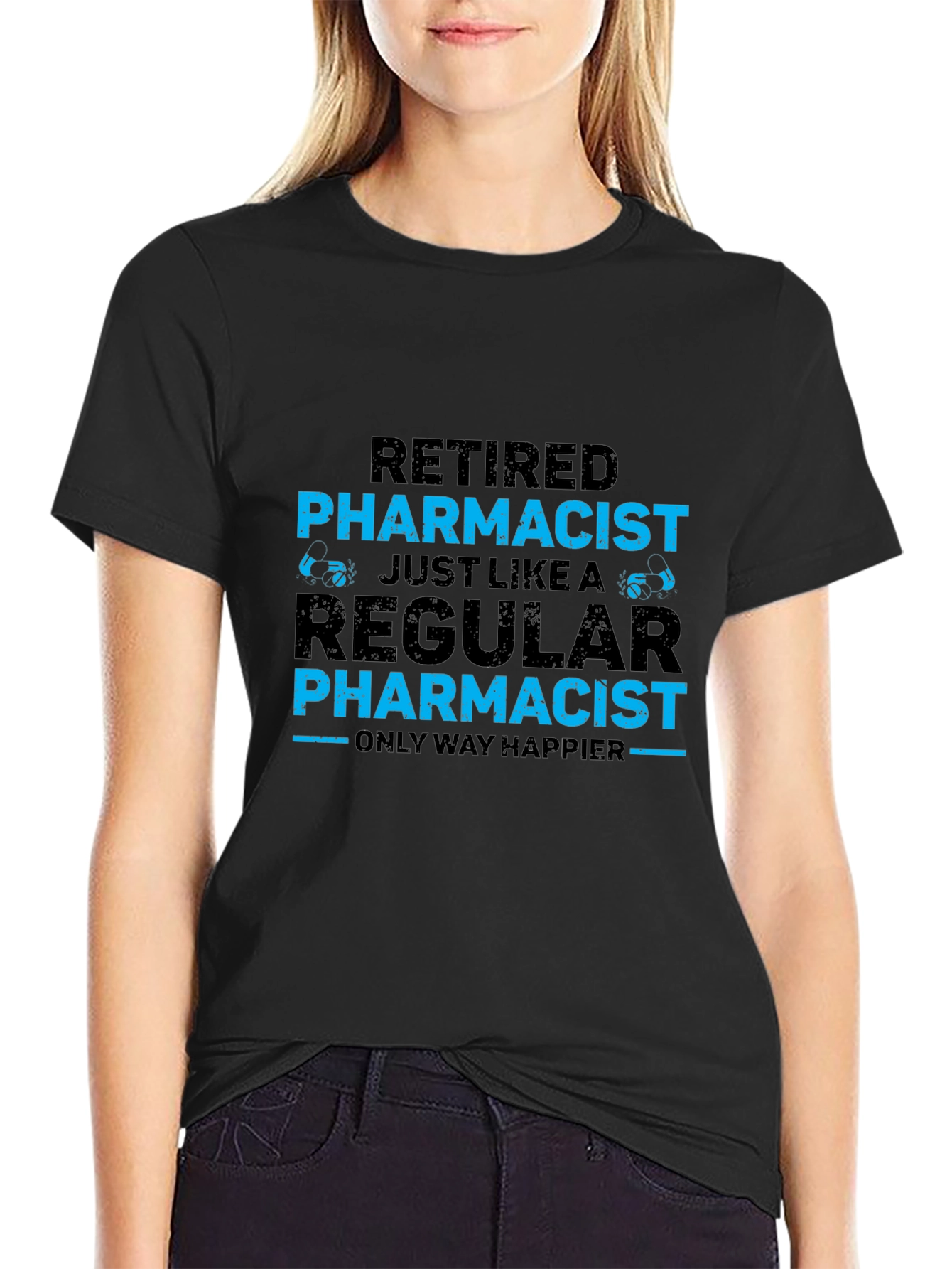 Black Retired Pharmacist T-Shirt - Happier Than Regular view 2