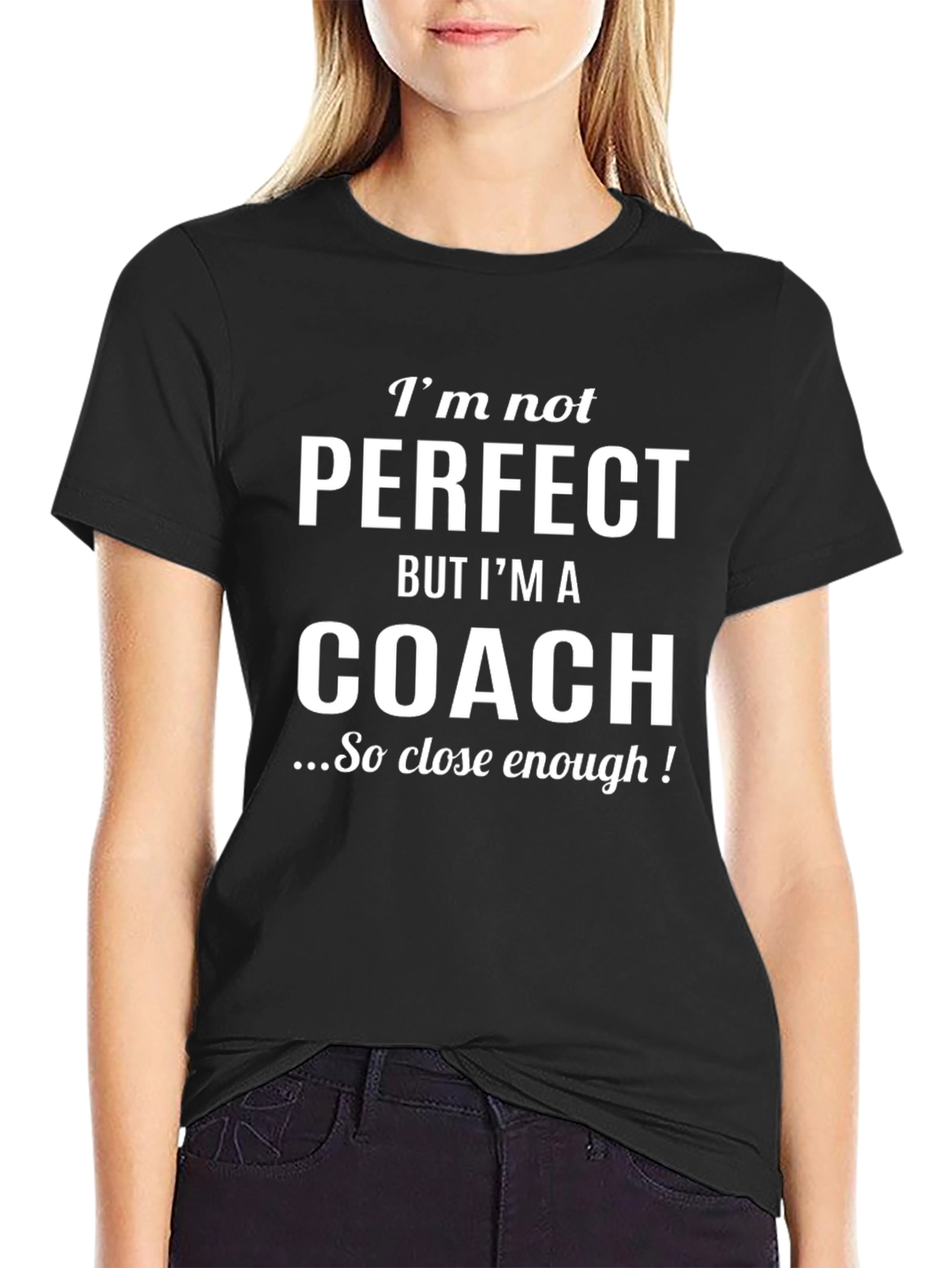 Black I'm Not Perfect But I'm A Coach T-Shirt view 2