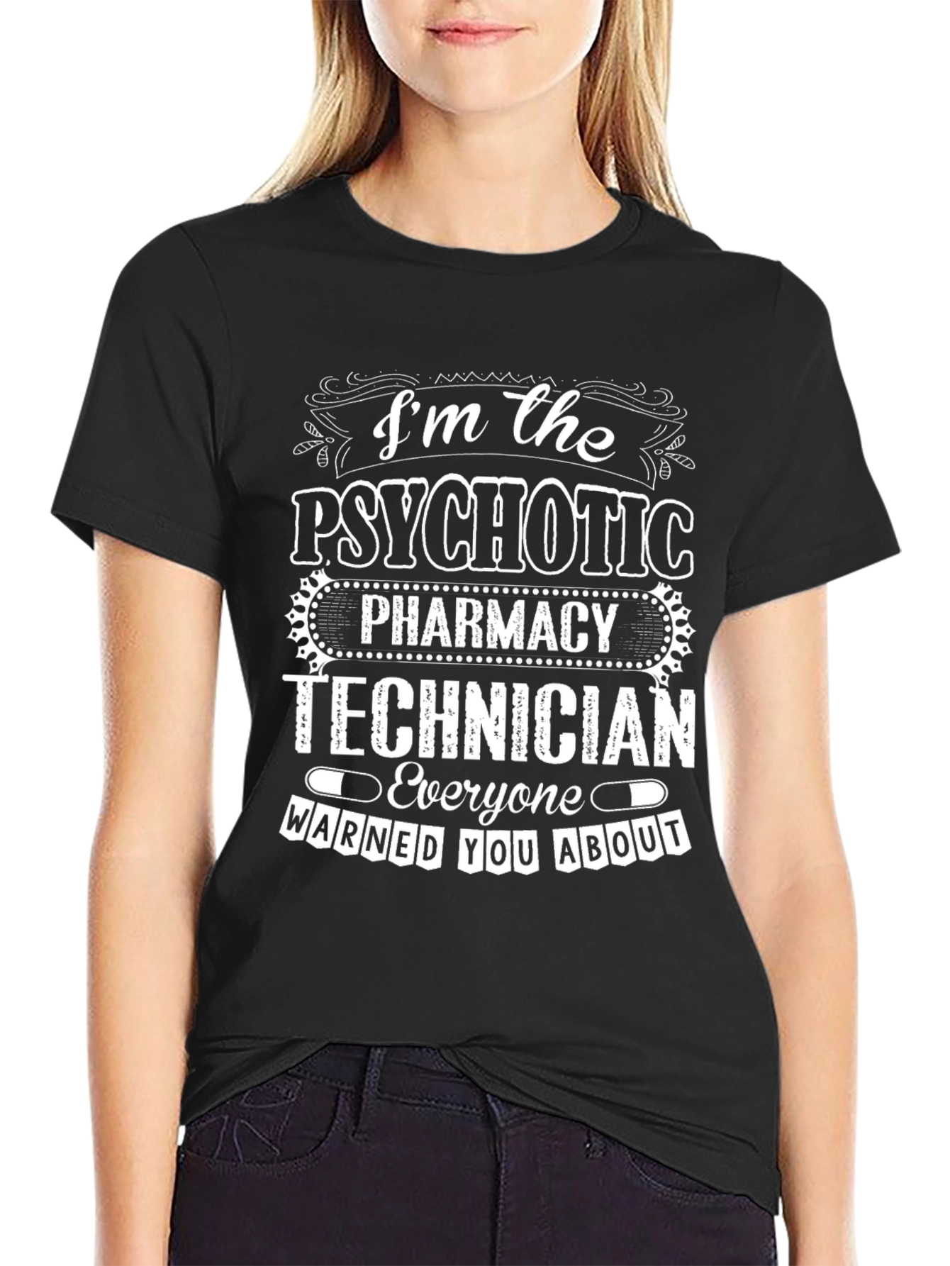 Black Psychotic Pharmacy Technician T-Shirt view 2