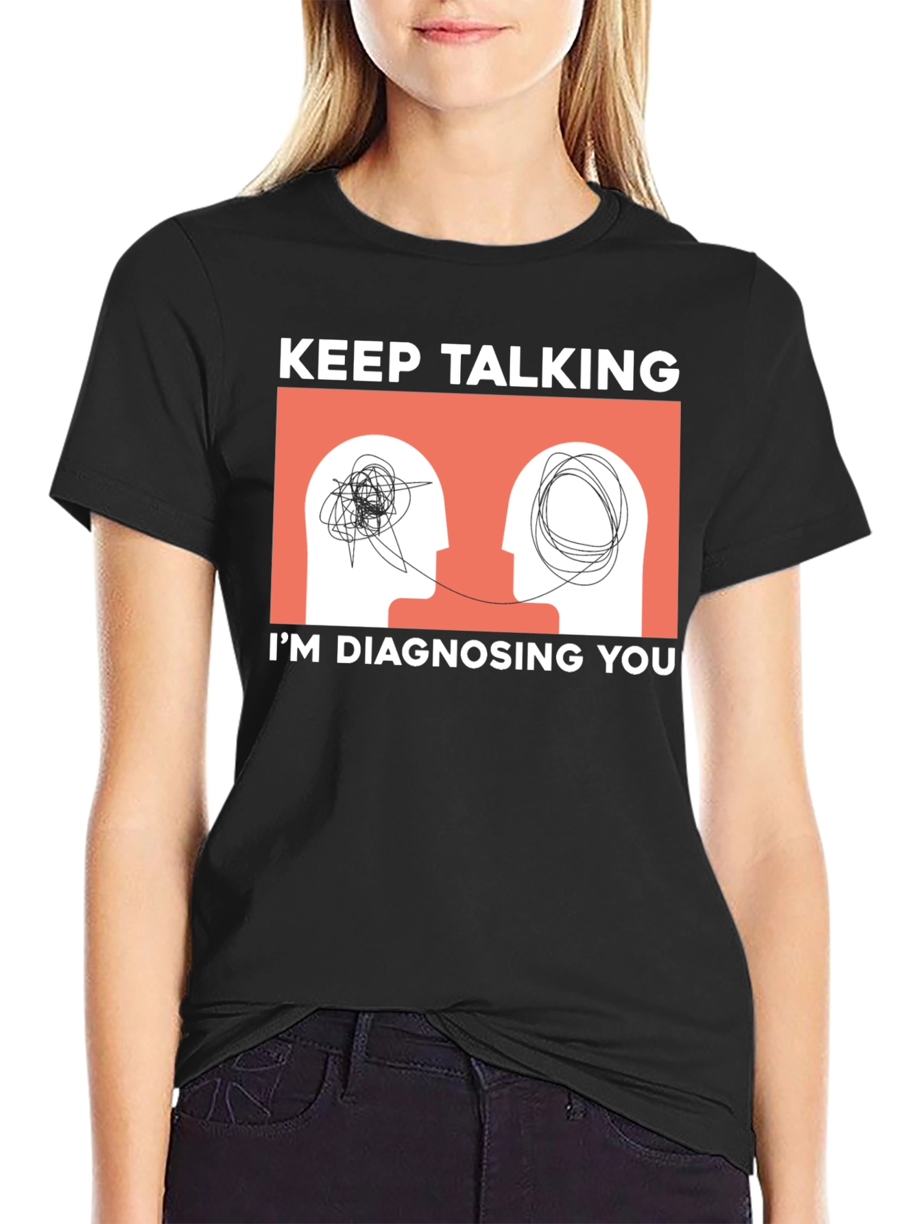 Black Keep Talking I'm Diagnosing You T-Shirt view 2