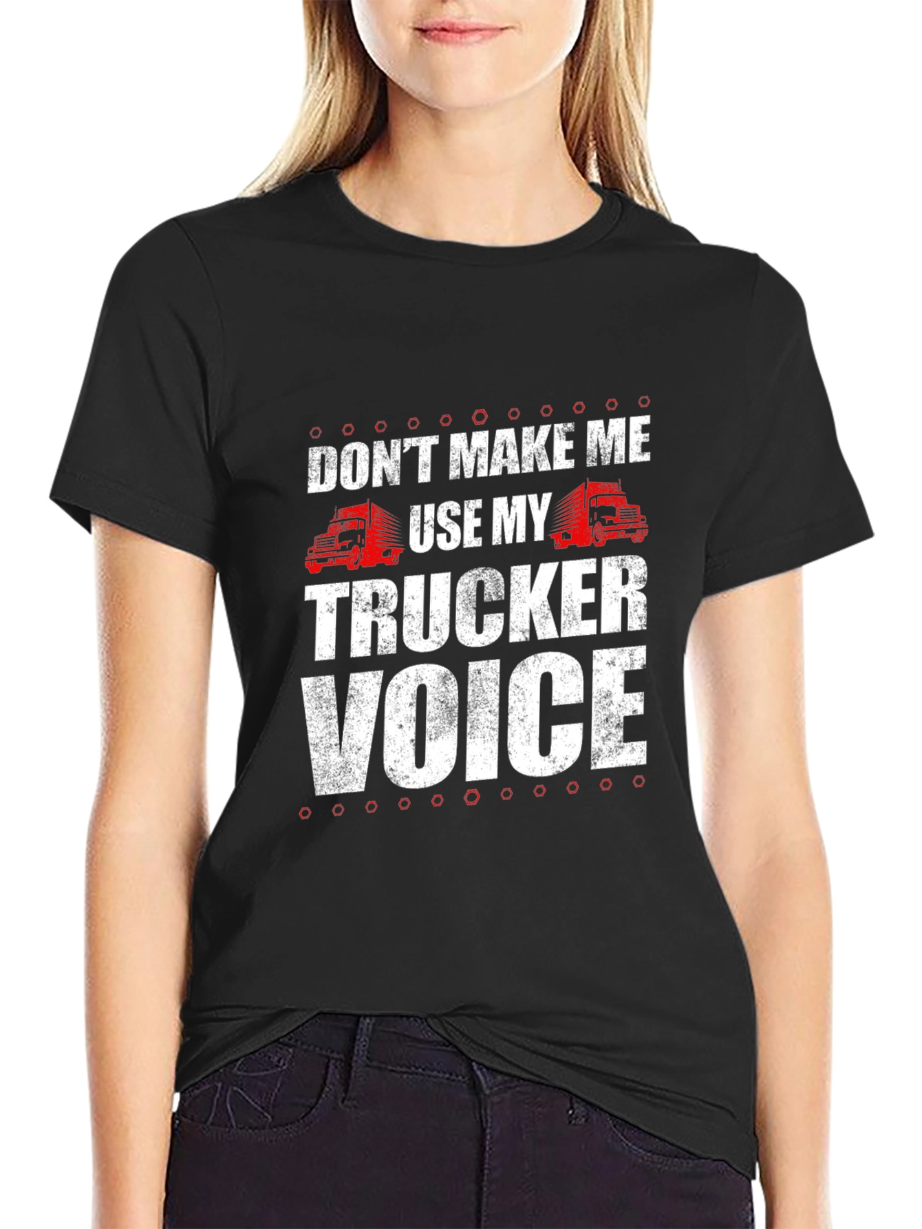 Black Don't Make Me Use My Trucker Voice T-Shirt view 2