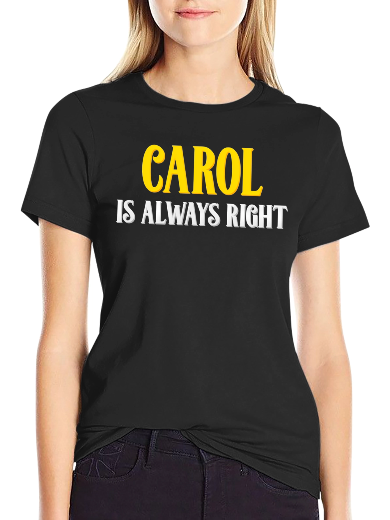 Black Carol Is Always Right Black T-Shirt view 2