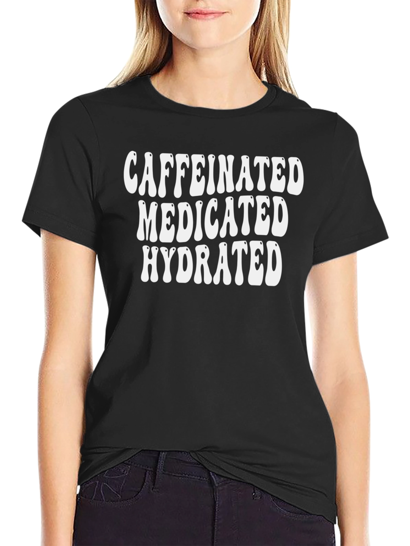 Caffeinated Medicated Hydrated Black Graphic Tee - 2