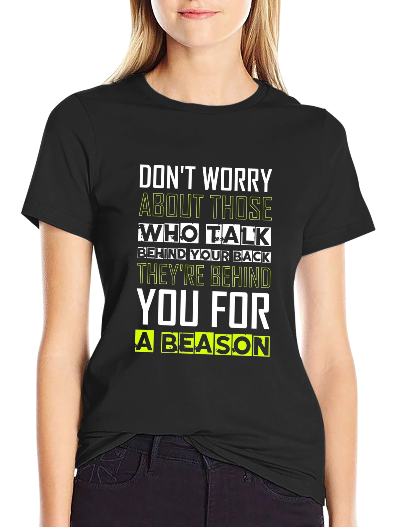 Black Motivational Quote T-Shirt: Don't Worry, They're Behind You! view 2