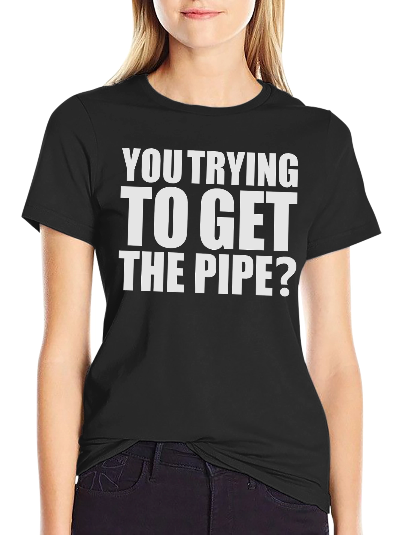 Black Funny "You Trying to Get the Pipe?" Graphic Tee view 2