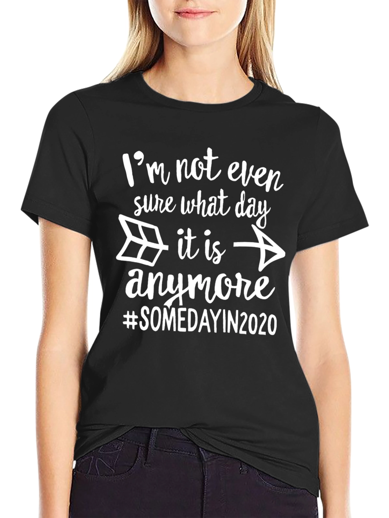 Black I'm Not Even Sure What Day It Is Anymore T-Shirt view 2