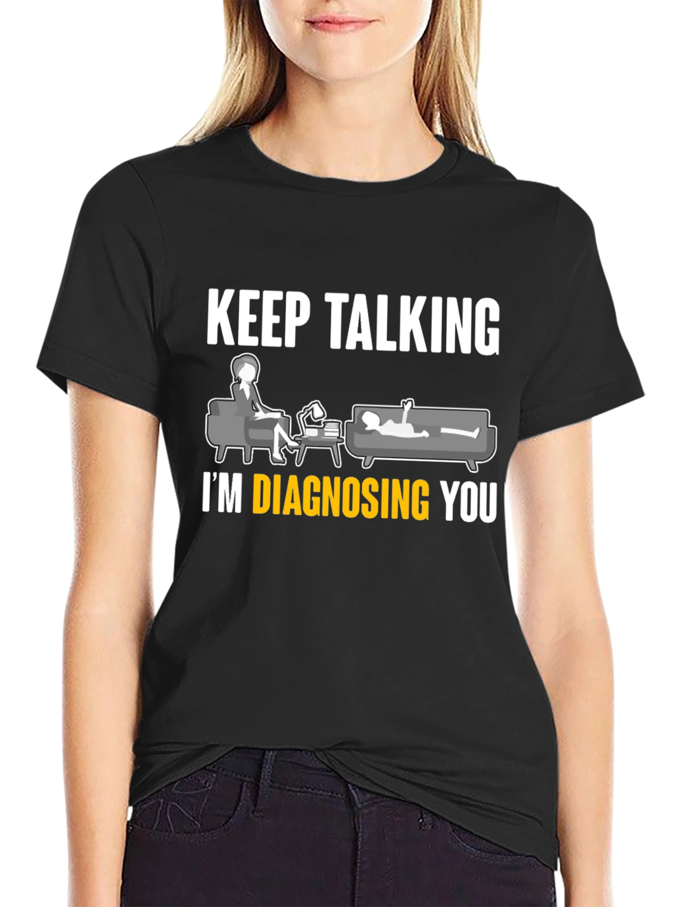 Black Keep Talking I'm Diagnosing You T-Shirt view 2